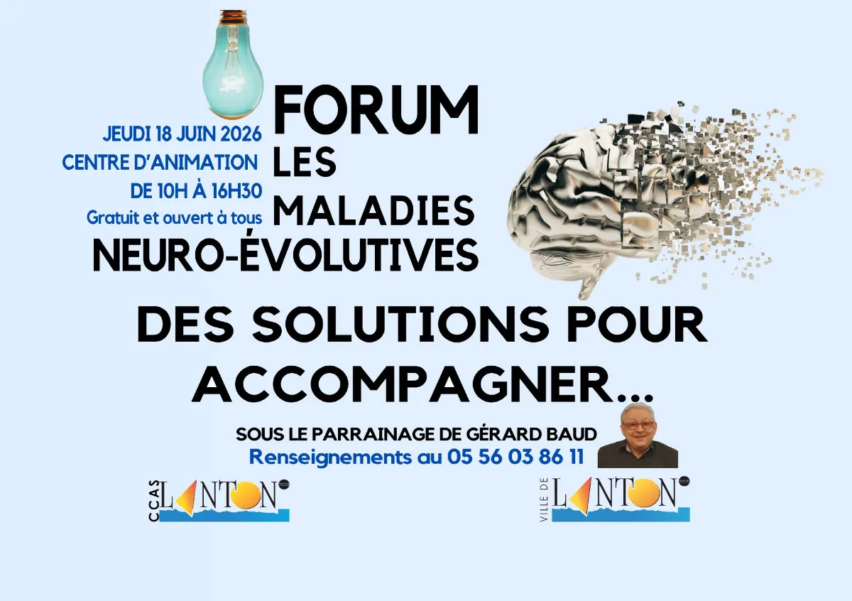 Affiche du forum « Les maladies neuro-évolutives, des solutions pour accompagner », jeudi 18 juin 2026 au centre d'animation de Lanton, de 10 h à 16 h 30, gratuit et ouvert à tous